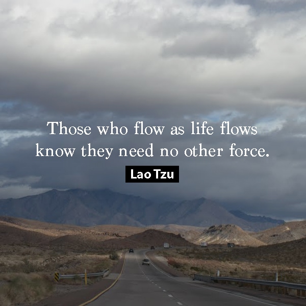 Lao Tzu Quote Flow | LetsEatCake.com