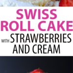 Swiss Roll Cake with Strawberries and Cream