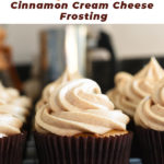 Pumpkin Spice Cupcakes with Cinnamon Cream Cheese Frosting