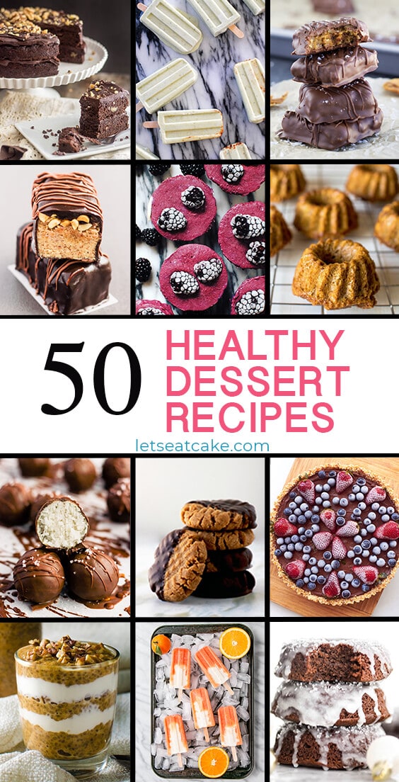 50 Easy Healthy Desserts to Try - Healthy Dessert Ideas - Let's Eat Cake