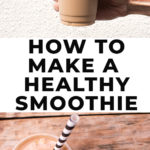 How to Make a Healthy Smoothie