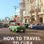 Cuba Travel Tips: How to Travel to Cuba