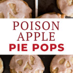 Snow White Poison Apple Pie Pops