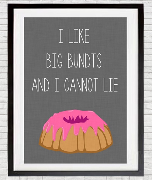 Cake Puns - I like big bundts