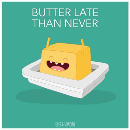 Cake Puns - Butter Late Than Never