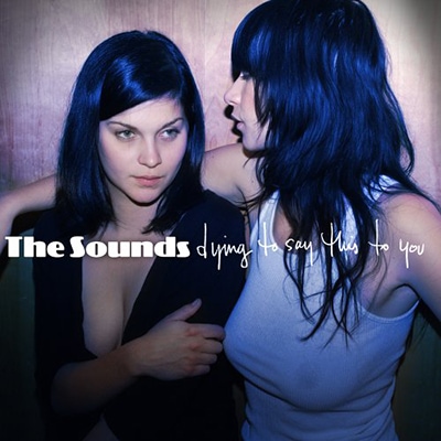 Best Vinyl Rock Albums - The Sounds Dying to Say This to You