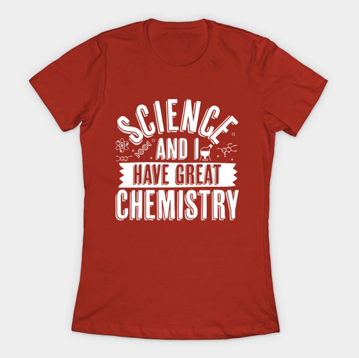Ella T Shirts Lucifer - Science and I have great chemistry