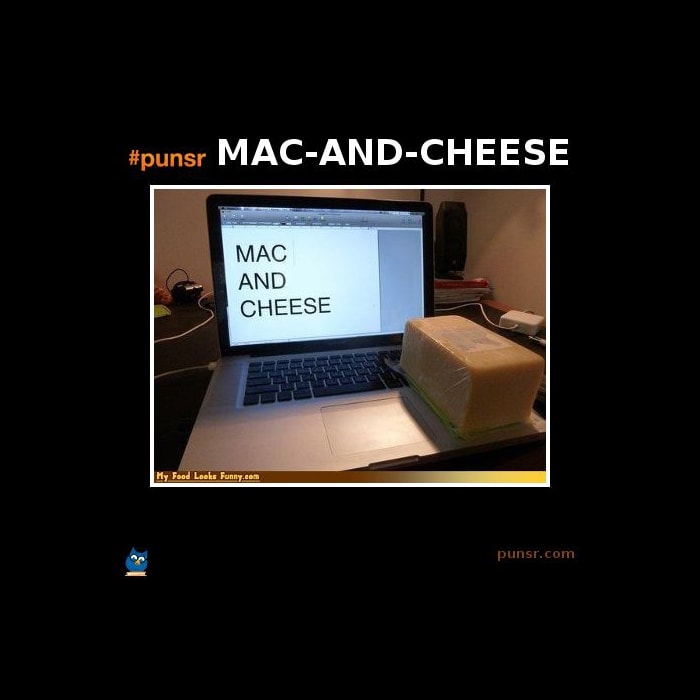 cheese puns - mac and cheese