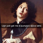 Pumpkin Spice Latte Memes