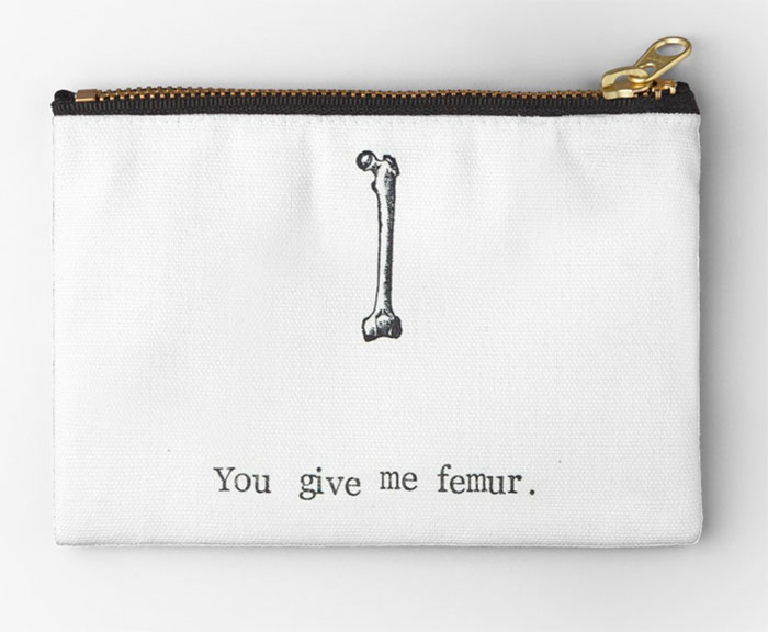 Bone Puns - You Give Me Femur