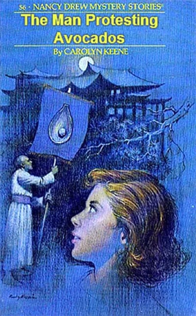 Nancy Drew Fake Book Covers - Man Protesting Avocados