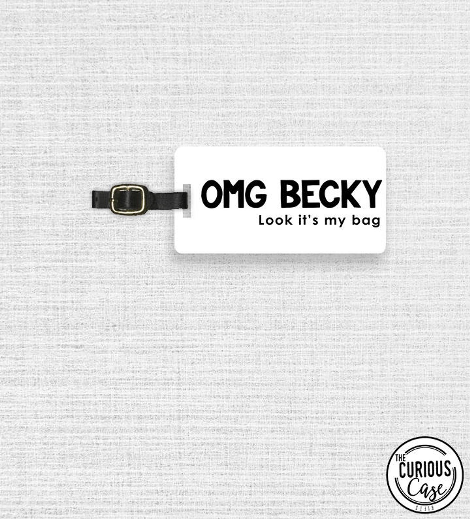 funny luggage tags - omg becky look it's my bag