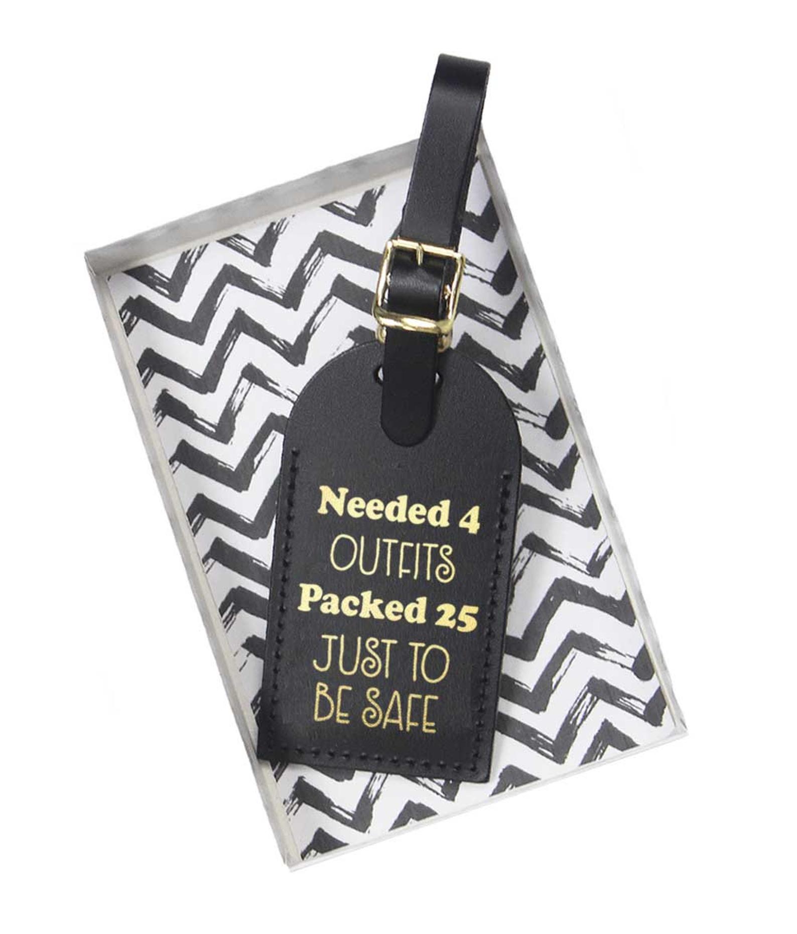 funny luggage tags - needed 4 outfits packed 25