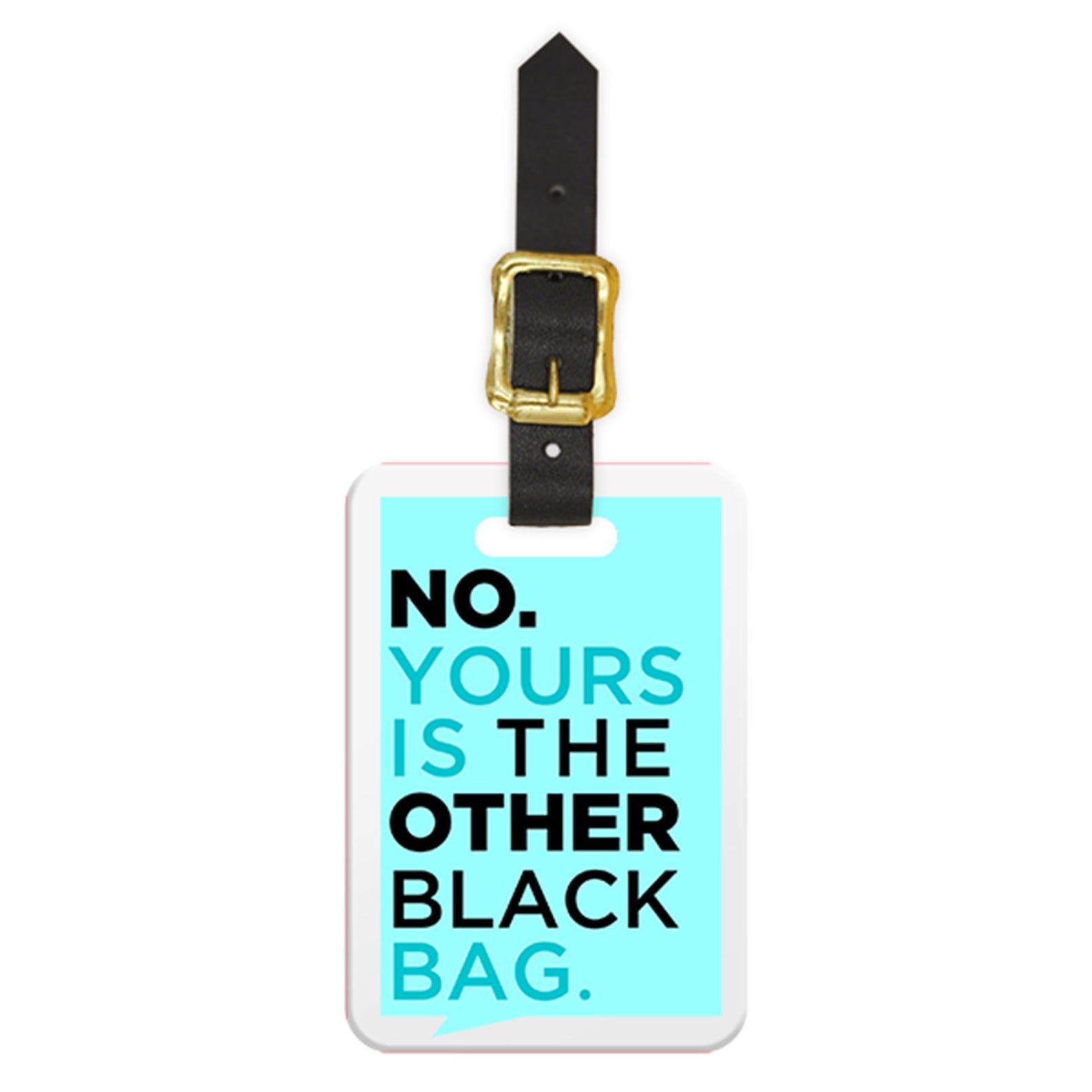 funny luggage tags - yours is the other black bag