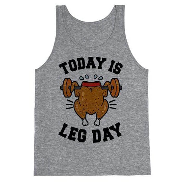 Today is Leg Day Tank Top