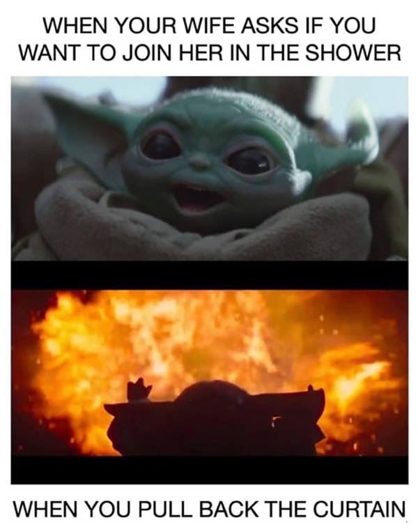 Baby Yoda Memes - Shower Fire