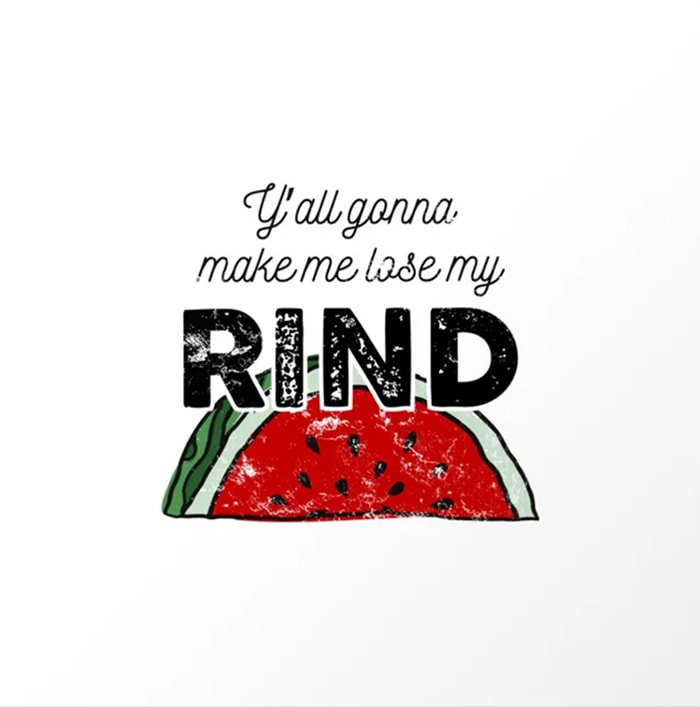 Watermelon Puns - gonna lose my rind