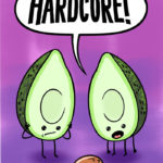 Avocado Puns - Hardcore