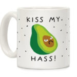 Avocado Puns - Kiss My Hass