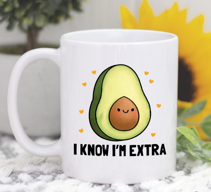 Avocado Smiling - I know I'm Extra