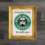 Coffee puns - May the froth be with you StarWars coffee