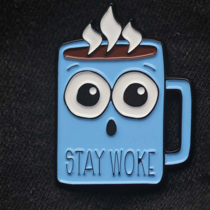 Coffee puns - Stay woke