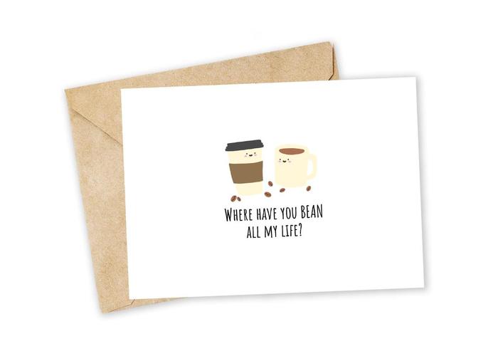 Coffee puns - Where have you bean all my life