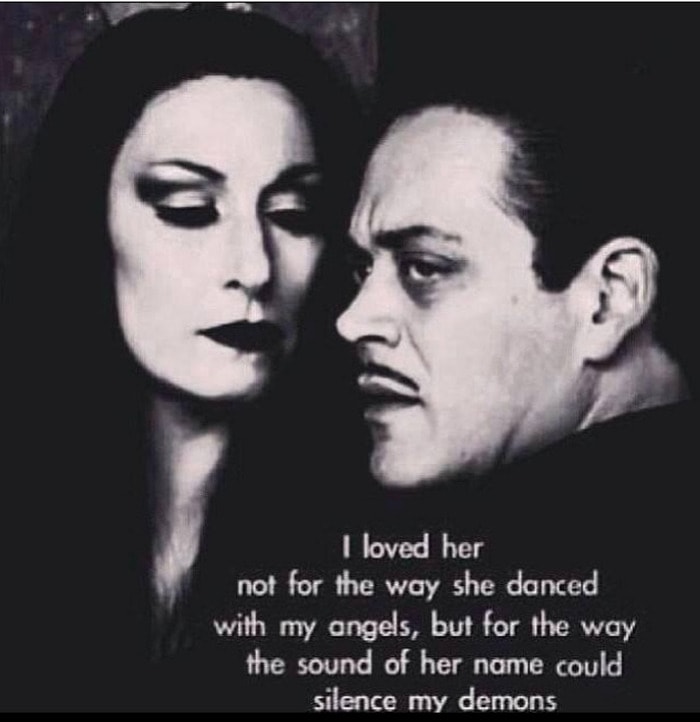 I loved her not for the way she danced with my angels but for the way the sound of her name could silence my demons