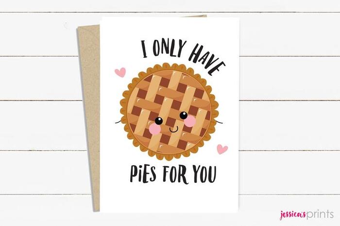 Dessert Puns - I only have Pies for you