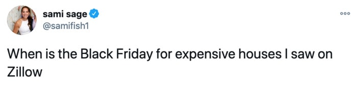 Funny Tweets from Women This Week - Black Friday Houses
