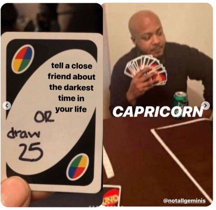 Capricorn Memes - Uno