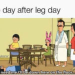 Funny Workout Memes - Leg Day Bob's Burgers