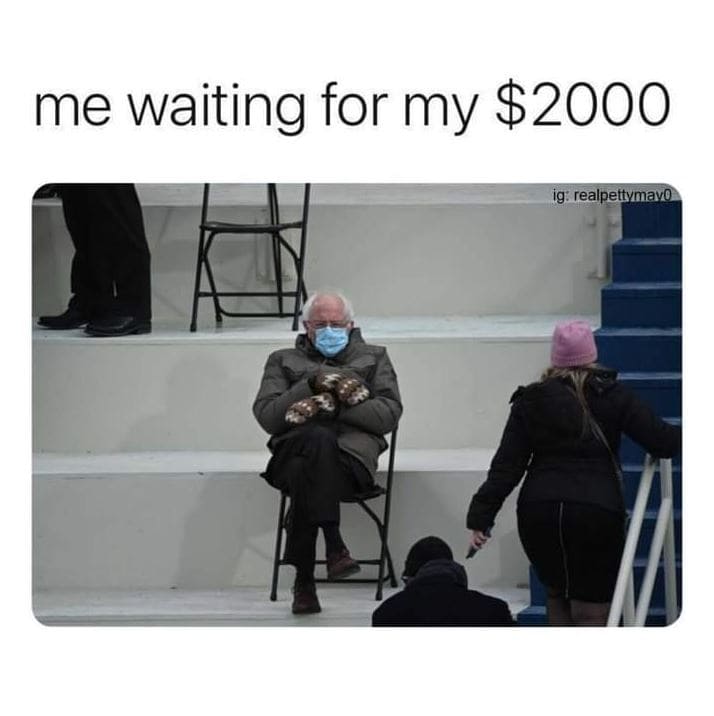 Bernie Sitting Memes - Waiting for my $2000