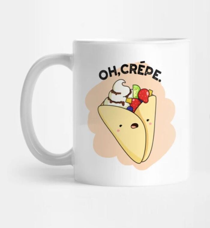 Breakfast puns - Oh, Crepe