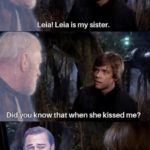 Star Wars Memes - Leia is my sister. did you know she kissed me? Brad Pitt laughing meme from the movie Django
