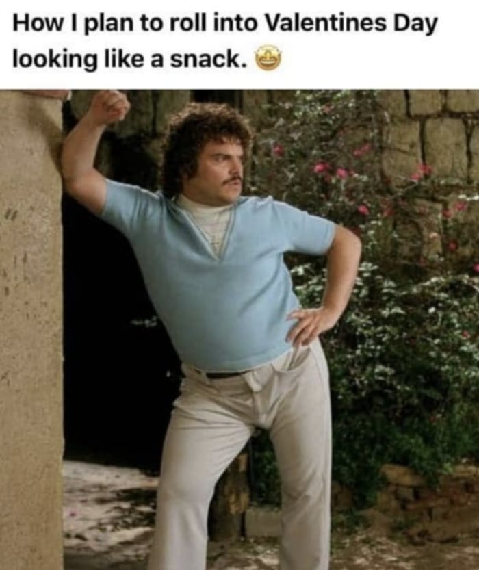 Valentine's Day Memes - looking like a snack