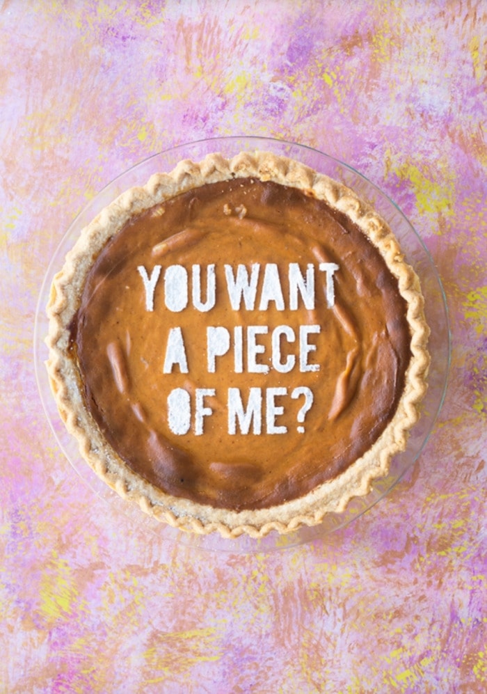 Pie Puns - you want a piece of me? pie