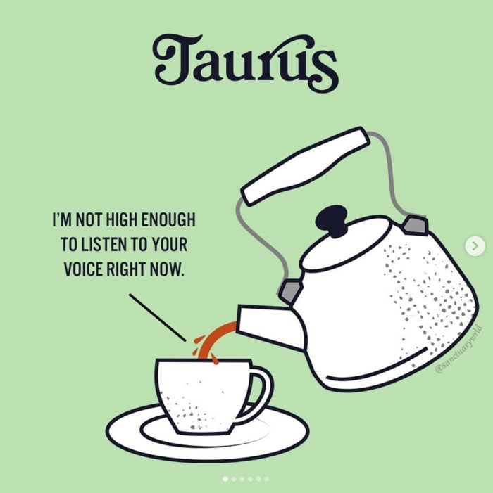 Taurus Memes - pouring tea