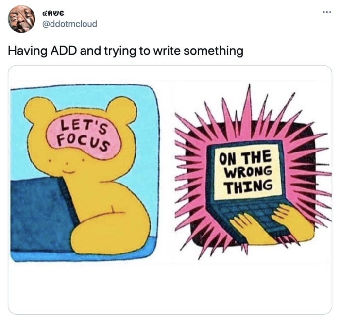 ADD Memes - Focus on the wrong thing