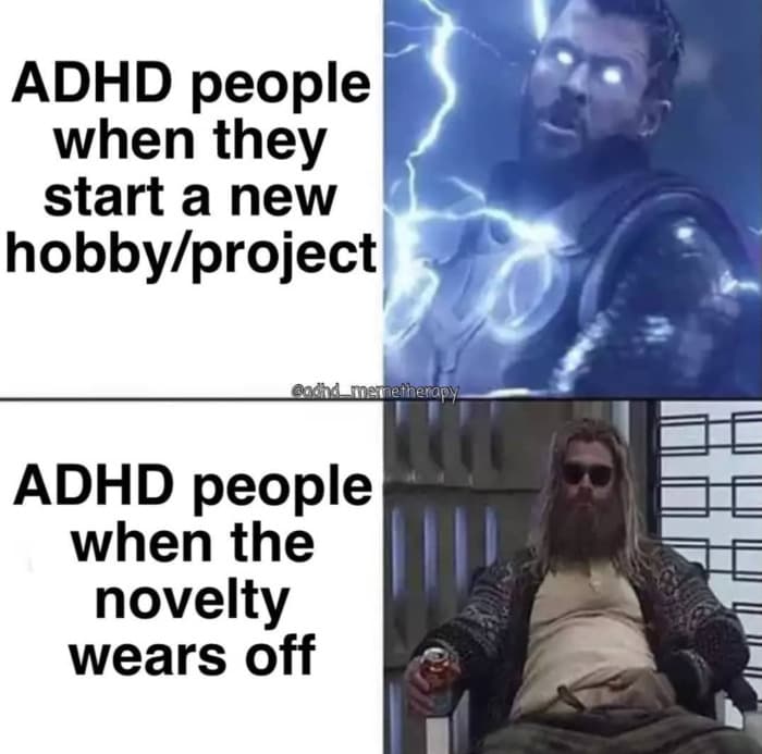 ADHD Memes - Start new hobby project