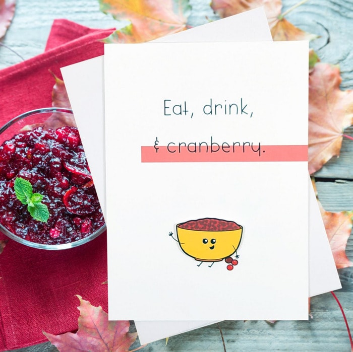 Berry Puns - Eat, drink and cranberry