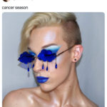 Cancer Zodiac Sign Memes - crying sunglasses