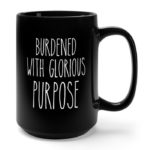 Loki Gift Guide - Burdened with Glorious Purpose mug