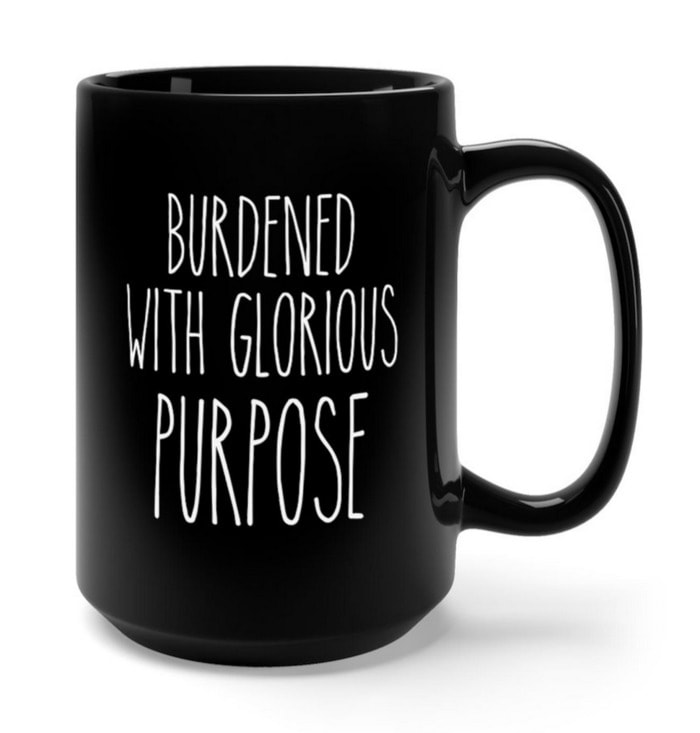 Loki Gift Guide - Burdened with Glorious Purpose mug