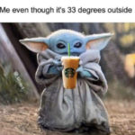 Starbucks Memes Tweets - baby yoda iced coffee