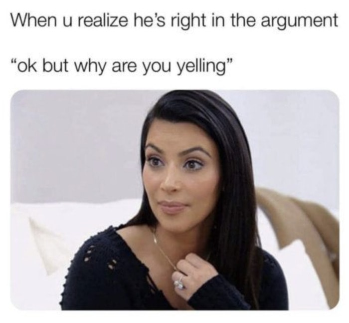 Relationship Memes - why are you yelling