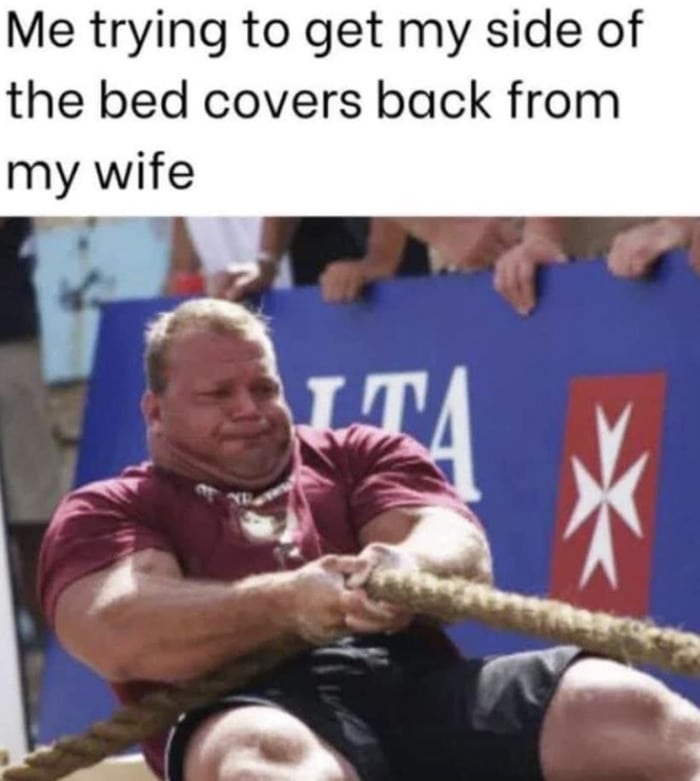 Relationship Memes - getting bed covers from wife