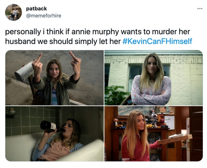 Kevin Can F Himself Tweets - Annie Murphy murder