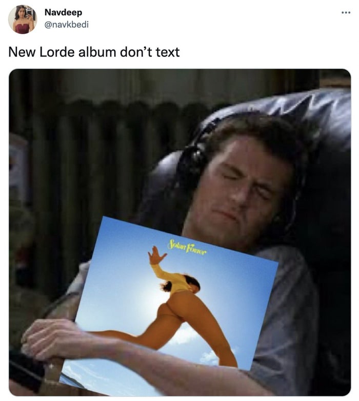 Lorde Solar Power Memes - listening to album dont text
