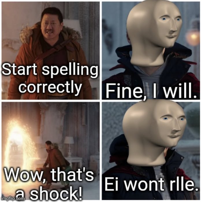 Fine I Won't Meme - incorrect spelling